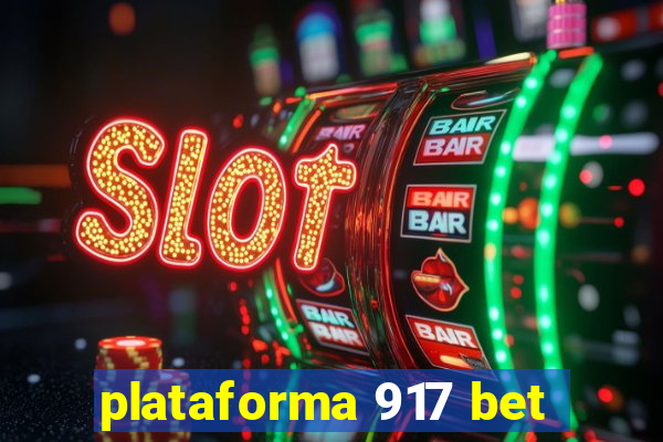 plataforma 917 bet